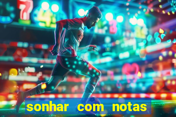 sonhar com notas de 20 reais